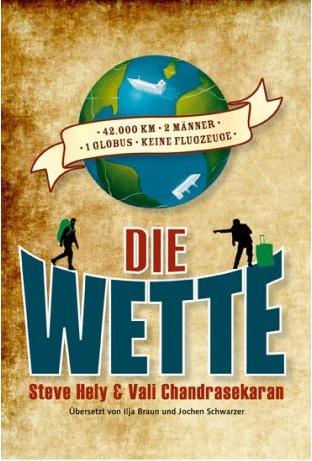 Die Wette (The Ridiculous Race) von Steve Hely und Vali Chandrasekaran